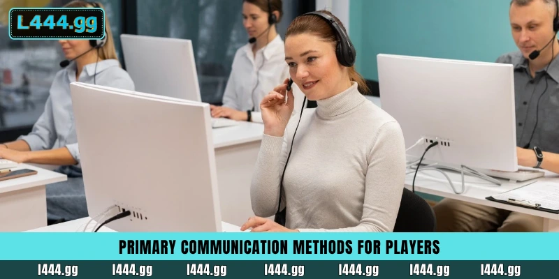 Primary communication methods for players