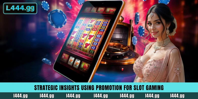 Slot gaming strategies to meet L444 first deposit bonus turnover targets